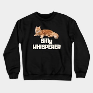 silly whisperer Crewneck Sweatshirt